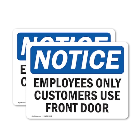 Signmission Employees Only Customers Use Front Door OSHA Notice Sign, Vinyl Decal, 14in W x 10in L, 2PK OS-2PACK-NS-D-1014-L-11992
